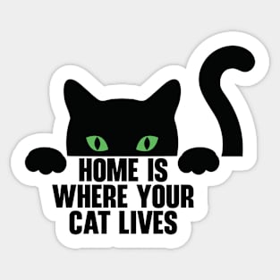 Home Is Where Your Cat Lives Sticker